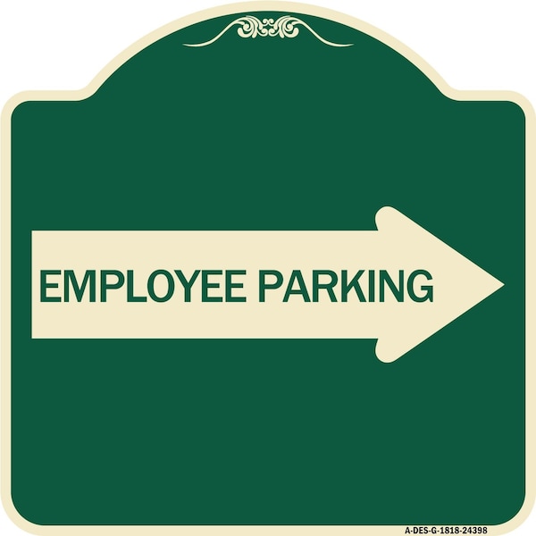 Signmission Employee Parking With Right Arrow Heavy-Gauge Aluminum Architectural Sign, 18" x 18", G-1818-24398 A-DES-G-1818-24398 - main